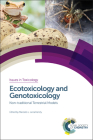 Ecotoxicology and Genotoxicology: Non-Traditional Terrestrial Models (Issues in Toxicology #32) By Marcelo L. Larramendy (Editor) Cover Image