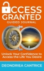 Access Granted-Guided Journal By Deondriea Cantrice Cover Image