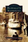 Buffalo's Waterfront By Thomas E. Leary, Elizabeth C. Sholes Cover Image