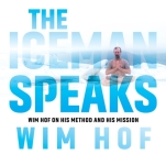 The Iceman Speaks: Wim Hof on His Method and His Mission Cover Image