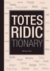 Totes Ridictionary By Balthazar Cohen Cover Image