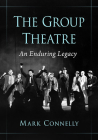 The Group Theatre: An Enduring Legacy Cover Image