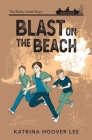 Blast on the Beach By Katrina Hoover Lee Cover Image