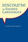 Discourse in Signed Languages (Sociolinguistics in Deaf Communities #17) By Cynthia B. Roy (Editor) Cover Image