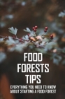 Food Forests Tips: Everything You Need To Know About Starting A Food Forest: Temperate Climate Food Forest Cover Image