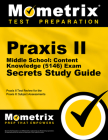 Praxis II Middle School: Content Knowledge (5146) Exam Secrets Study Guide: Praxis II Test Review for the Praxis II: Subject Assessments (Mometrix Secrets Study Guides) By Praxis II Exam Secrets Test Prep (Editor) Cover Image