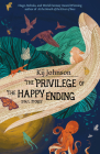 The Privilege of the Happy Ending: Small, Medium, and Large Stories Cover Image