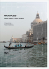 Migropolis: Venice: Atlas of a Global Situation By Wolfgang Scheppe (Text by (Art/Photo Books)), Wolfgang Scheppe (Editor), Giorgio Agamben (Text by (Art/Photo Books)) Cover Image