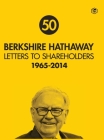 Berkshire Hathaway Letters to Shareholders: 1965 - 2014 By Warren Buffett, Max Olson Cover Image