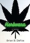 Herbvana By Brian B. Defoe Cover Image