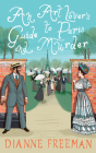 An Art Lover's Guide to Paris and Murder (A Countess of Harleigh Mystery #7) By Dianne Freeman Cover Image