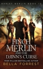 Harley Merlin 12: Finch Merlin and the Djinn's Curse By Bella Forrest Cover Image