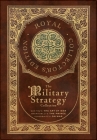 The Military Strategy Collection: Sun Tzu's The Art of War, Machiavelli's The Prince, and Clausewitz's On War (Royal Collector's Edition) (Case Lamina Cover Image