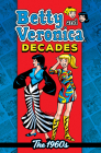 Betty & Veronica Decades: The 1960s By Archie Superstars Cover Image