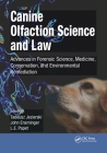 Canine Olfaction Science and Law: Advances in Forensic Science, Medicine, Conservation, and Environmental Remediation Cover Image