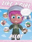 Like A Girl: Pilot By Peter April, Shneor Daniel Cover Image