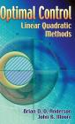 Optimal Control: Linear Quadratic Methods (Dover Books on Engineering) Cover Image
