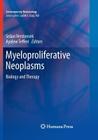 Myeloproliferative Neoplasms: Biology and Therapy (Contemporary Hematology) Cover Image