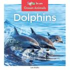 Dolphins (Ocean Animals) By Leo Statts Cover Image