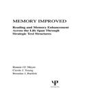 Memory Improved: Reading and Memory Enhancement Across the Life Span Through Strategic Text Structures By Bonnie J. F. Meyer, Carole J. Young, Brendan J. Bartlett Cover Image