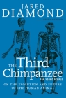 The Third Chimpanzee for Young People: On the Evolution and Future of the Human Animal (For Young People Series) By Jared Diamond, Rebecca Stefoff (Adapted by) Cover Image