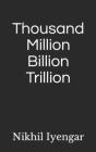 Thousand Million Billion Trillion Cover Image