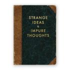 Strange Ideas Journal By Inc The Mincing Mockingbird (Created by) Cover Image