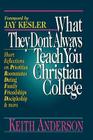 What They Don't Always Teach You at a Christian College By Keith R. Anderson Cover Image