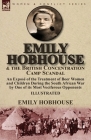 Emily Hobhouse and the British Concentration Camp Scandal: an Exposé of the Treatment of Boer Women and Children During the South African War by One o By Emily Hobhouse Cover Image