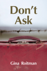 Don't Ask (Thrillers #34) By Gina Roitman Cover Image