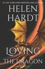 Loving the Dragon: Helen Hardt Vintage Collection By Helen Hardt Cover Image