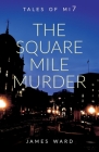 The Square Mile Murder Cover Image