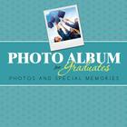 Photo Album for Graduates: Photos and Special Memories By Speedy Publishing LLC Cover Image