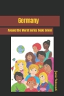 Germany: Around the World Series Book Seven By Jamie Pedrazzoli Cover Image