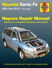 Hyundai Sante Fe 2001 thru 2012 All Models Haynes Repair Manual: 2001 thru 2012 All models Cover Image