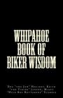 Whipahoe Book of Biker Wisdom Cover Image