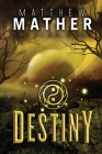 Destiny By Matthew Mather Cover Image