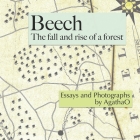 Beech: The Fall and Rise of a Forest By Pleun Clara Bouricius, Agathao Cover Image