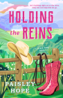 Holding the Reins: A Silver Pines Novel (Silver Pines Ranch Series) By Paisley Hope Cover Image