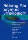 Phlebology, Vein Surgery and Ultrasonography: Diagnosis and Management of Venous Disease Cover Image