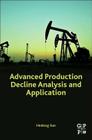 Advanced Production Decline Analysis and Application Cover Image