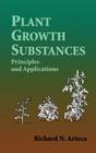 Plant Growth Substances: Principles and Applications By Richard N. Arteca Cover Image