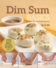Dim Sum Basics: Irresistible bite-sized snacks made easy By Ng Lip Kah Cover Image