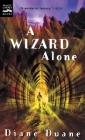 A Wizard Alone: The Sixth Book in the Young Wizards Series Cover Image