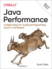 Java Performance: In-Depth Advice for Tuning and Programming Java 8, 11, and Beyond By Scott Oaks Cover Image