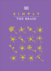Simply The Brain (DK Simply) By DK Cover Image