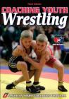 Coaching Youth Wrestling (Coaching Youth Sports) By American Sport Education Program Cover Image