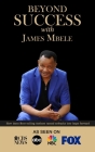 Beyond Success with James Mbele By James Mbele Cover Image
