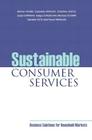 Sustainable Consumer Services: Business Solutions for Household Markets By Minna Halme, Gabriele Hrauda, Christine Jasch Cover Image