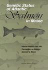Genetic Status of Atlantic Salmon in Maine: Interim Report from the Committee on Atlantic Salmon in Maine Cover Image